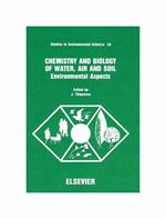 Chemistry and Biology of Water, Air and Soil: Environmental Aspects