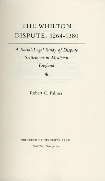 The Whilton Dispute, 1264-1380. A social legal study of dispute settlement in medieval england - copertina