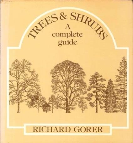 Trees and Shrubs. A Complete Guide - Richard Gorer - copertina