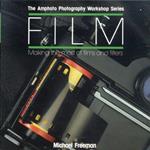 The Amphoto Photography Workshop Series. Film. Making the of films and filters