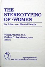 The Stereotyping of Women: Its Effects On Mental Health