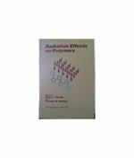 Radiation Effects On Polymers