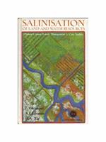 Salinisation of Land and Water Resources: Human Causes, Extent, Management and Case Studies