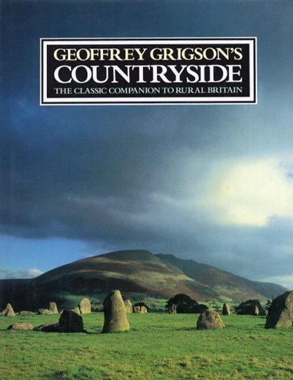 Geoffrey Grigson's countryside. The classic companion to rural britain - Geoffrey Grigson - copertina