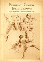 Eighteenth century Italian drawings from the Robert Lehman Collection. Catalogue