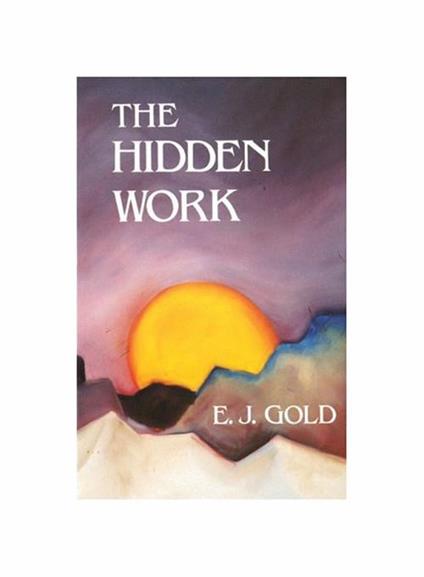 The Hidden Work - E. J. Gold - copertina