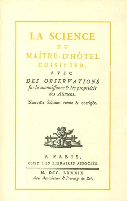 La science du maitre-d'hôtel cuisinier avec des observations sur la connoissance et les proprietes des alimens - copertina