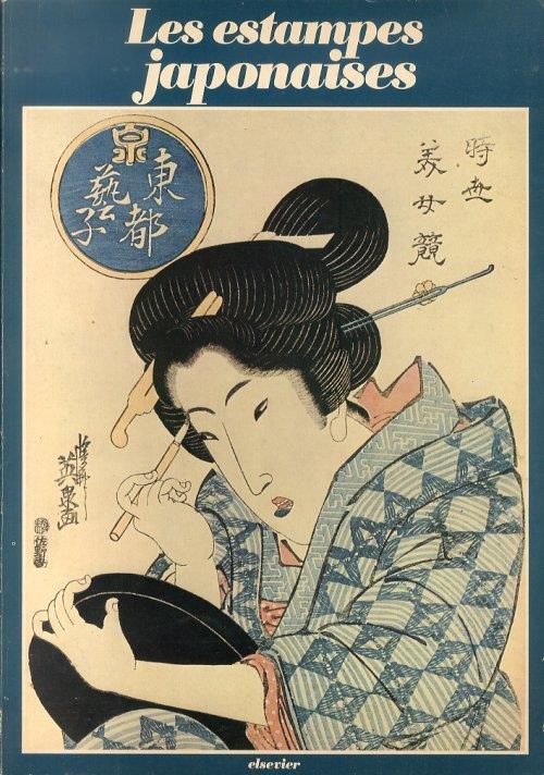 Les Estampes Japonaises. De 1700 à 1900. 106 Estampes Choisies et Présentées Par Richard Illing - copertina