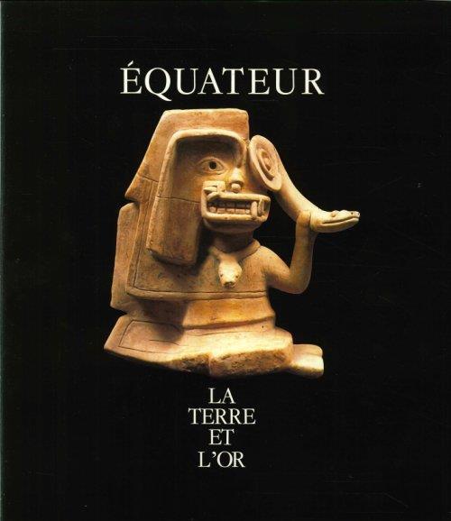 Équateur. La Terre Et l'Or - copertina