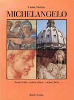 Michelangelo. Sein leben sein werk seine zeit