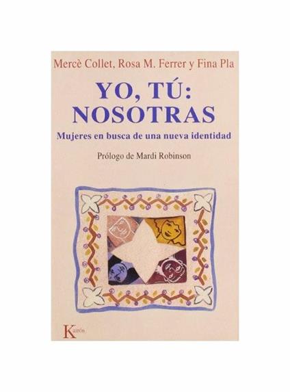 Yo, tú, nosotras : mujeres en busca de una nueva identidad - copertina
