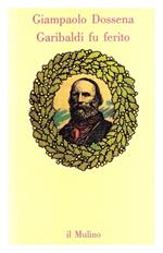 Garibaldi fu ferito