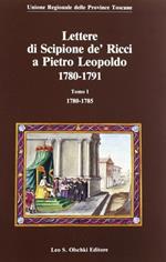 Lettere di Scipione de' Ricci a Pietro Leopoldo. 1780-1791
