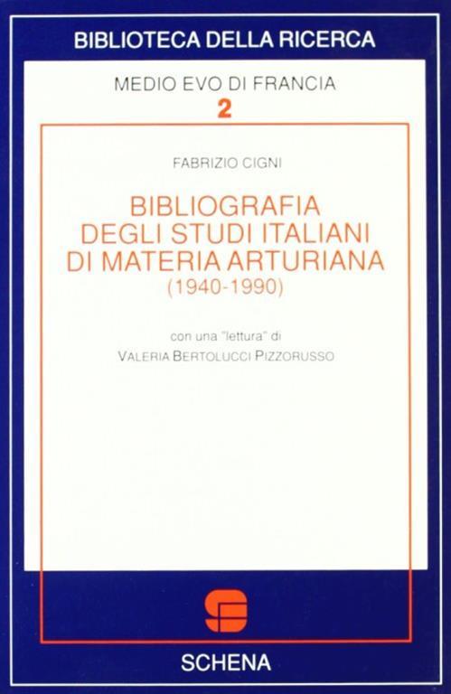 Bibliografia degli studi italiani di materia arturiana (1940-1990) - Fabrizio Cigni - copertina