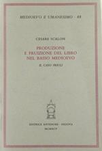 Produzione e fruizione del libro nel basso Medioevo. Il caso Friuli