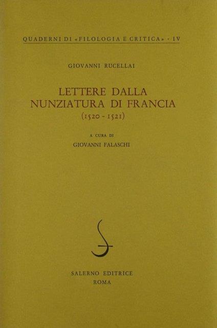 Lettere dalla Nunziatura di Francia (1520-1521) - Giovanni Rucellai - copertina