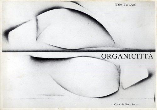 Organicittà. [Edizione italiana e inglese] - Ezio Bartocci - copertina