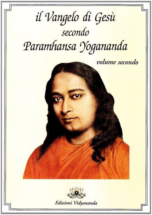 Il Vangelo di Gesù secondo Paramhansa Yogananda - Yogananda Paramhansa - copertina