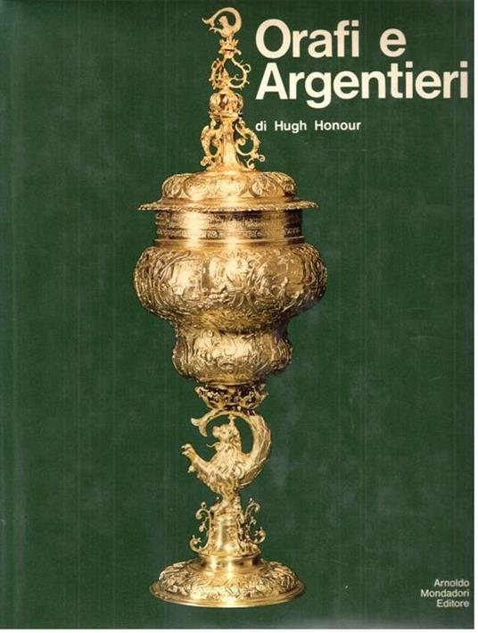 Orafi e argentieri - Hugh Honour - copertina