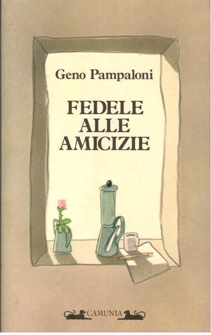 Fedele alle amicizie - Fedele Pampaloni - copertina