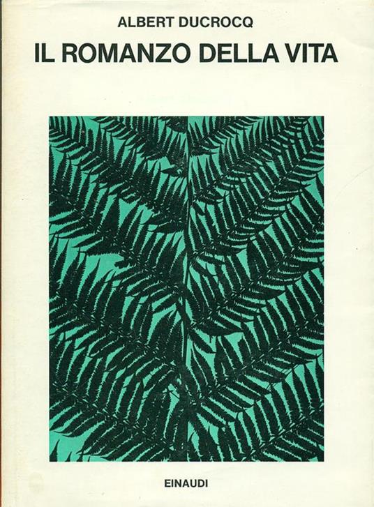 Il romanzo della vita - Albert Ducrocq - copertina