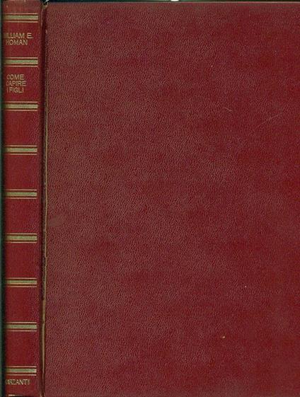 Come capire i figli - William E. Homan - copertina