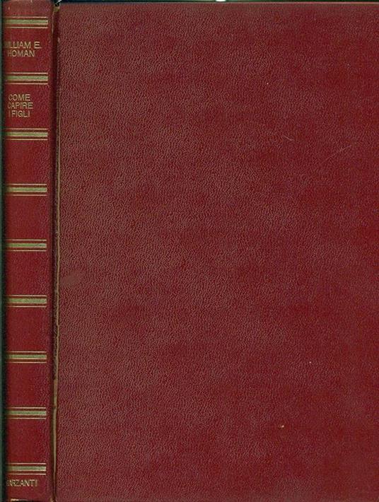 Come capire i figli - William E. Homan - copertina
