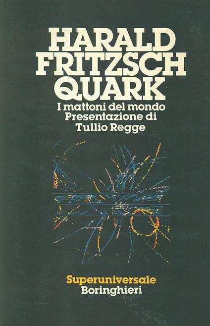 Quark. I mattoni del mondo - Harald Fritzsch - copertina