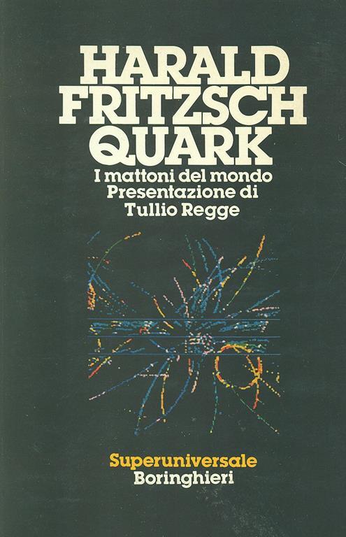 Quark. I mattoni del mondo - Harald Fritzsch - copertina