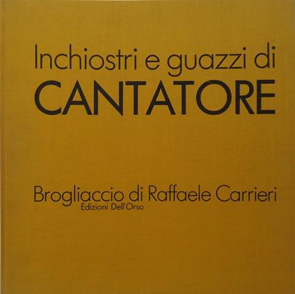 Inchiostri e guazzi di Cantatore - Raffaele Carrieri - copertina
