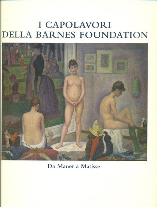 I Capolavori della Barnes Foundation. Da Manet a Matisse -   - copertina