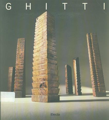 Ghitti. Scultura 1965-1988 - copertina