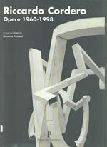 Riccardo Cordero. Opere 1960-1998