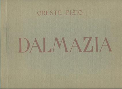 Dalmazia - Oreste Pizio - copertina