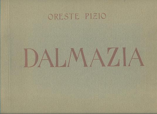Dalmazia - Oreste Pizio - copertina