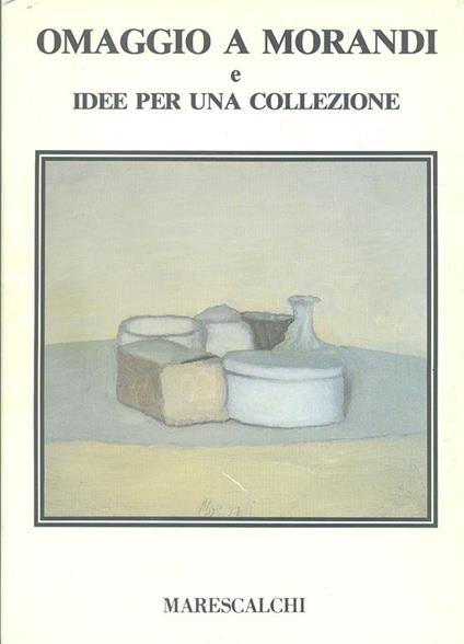 Omaggio a Morandi e idee per una collezione - Luigi Cavallo - copertina