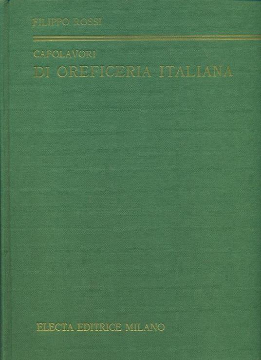 Capolavori di oreficeria italiana - Filippo Rossi - copertina