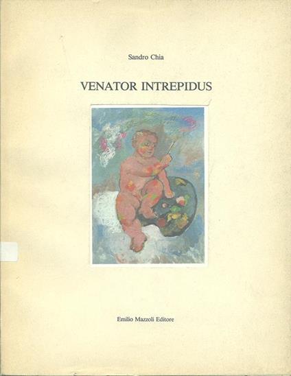 Venator Intrepidus - Sandro Chia - copertina