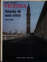 Vicenza. Storia di una città. 1404-1866