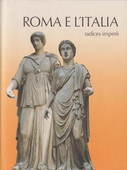 Roma E L'Italia Radices Imperii - Garzanti Scheiwiller 1990 (F4) - copertina