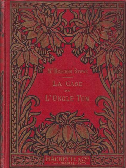 La Case De L'Oncle Tom Di: M.E Beecher-Stowe - copertina