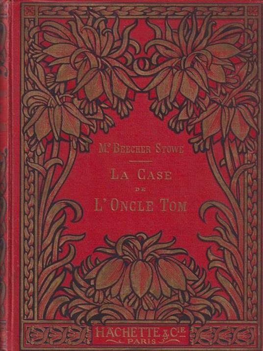 La Case De L'Oncle Tom Di: M.E Beecher-Stowe - copertina
