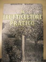 Il Frutticultore Pratico. Illustrato