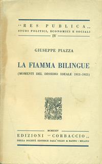 La fiamma bilingue. momenti del dissidio ideale 1913. 1923