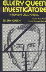 Ellery Queen. Investigatore - 4 indagini degli anni 30