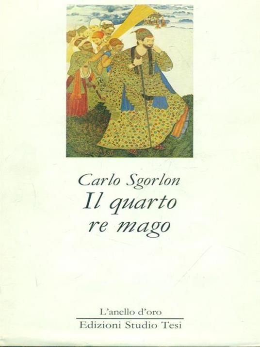 Il quarto Re mago Carlo Sgorlon 1992 cde 