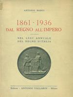 1861-1936 Dal Regno All'Impero