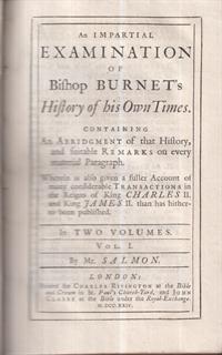 A Impartial Examination of Bishop Burnet's History of His Own Times
