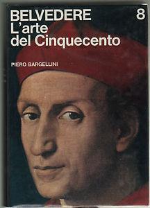 Belvedere. Vol.8. L'arte del Cinquecento - Piero Bargellini - 3
