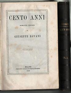 Cento anni. 2 Volumi. Prima edizione - Giuseppe Rovani - copertina